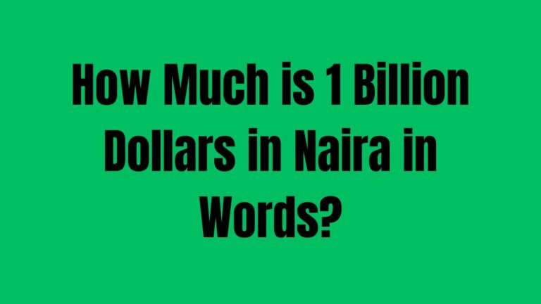 How Much is 1 Billion Dollars in Naira in Words?